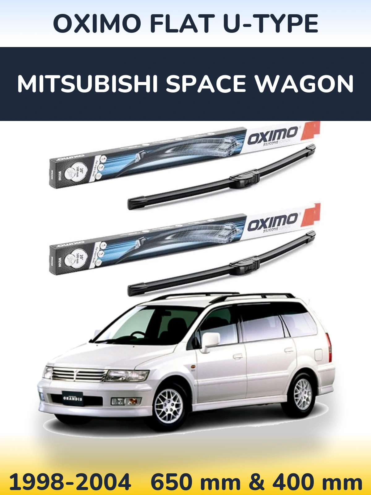 Front wiper blade set Oximo Flat U-type 650 & 400 mm for Mitsubishi Space Wagon 1998-2004