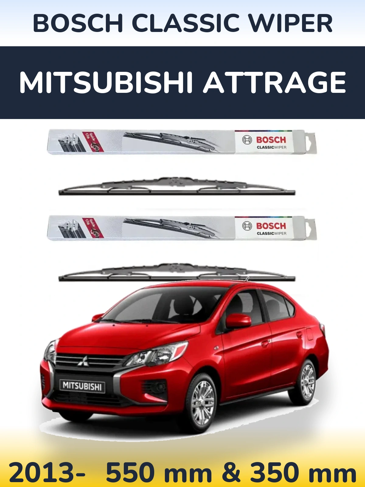 Front wiper blade set BOSCH Classic Wiper 550 & 340 mm for Mitsubishi Attrage 2013-2026