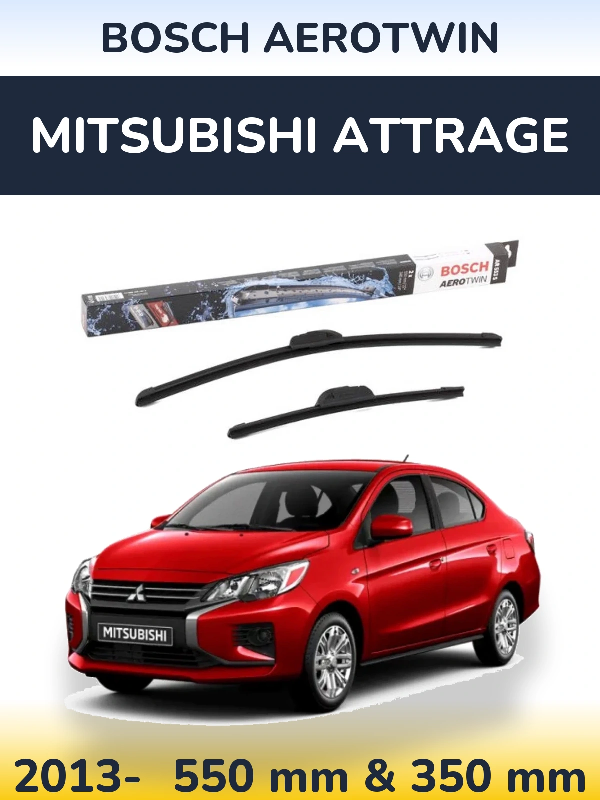 Front wiper blade set BOSCH AeroTwin 550 & 350 mm for Mitsubishi Attrage 2013-2026