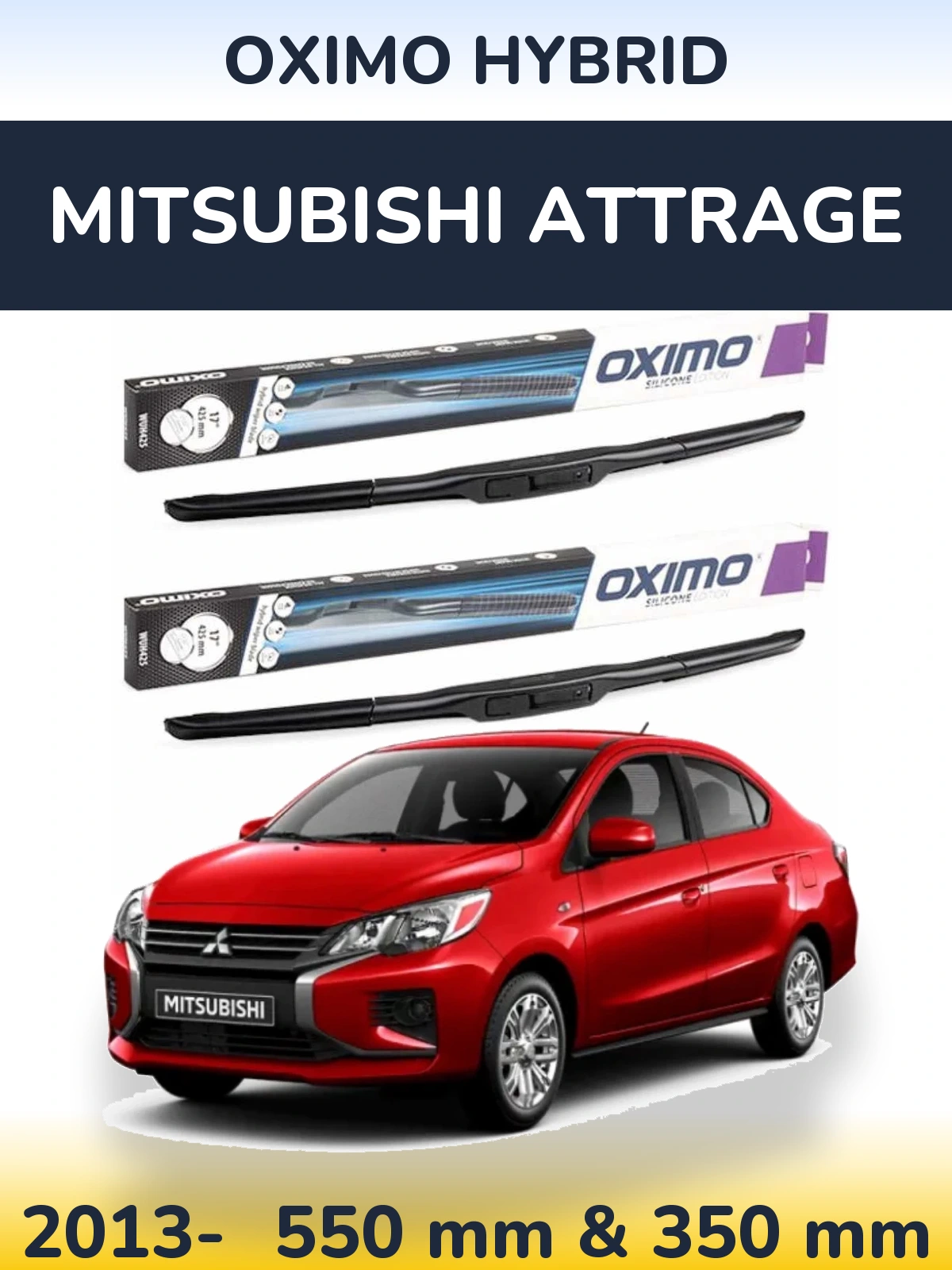 Front wiper blade set Oximo Hybrid 550 & 350 mm for Mitsubishi Attrage 2013-2026