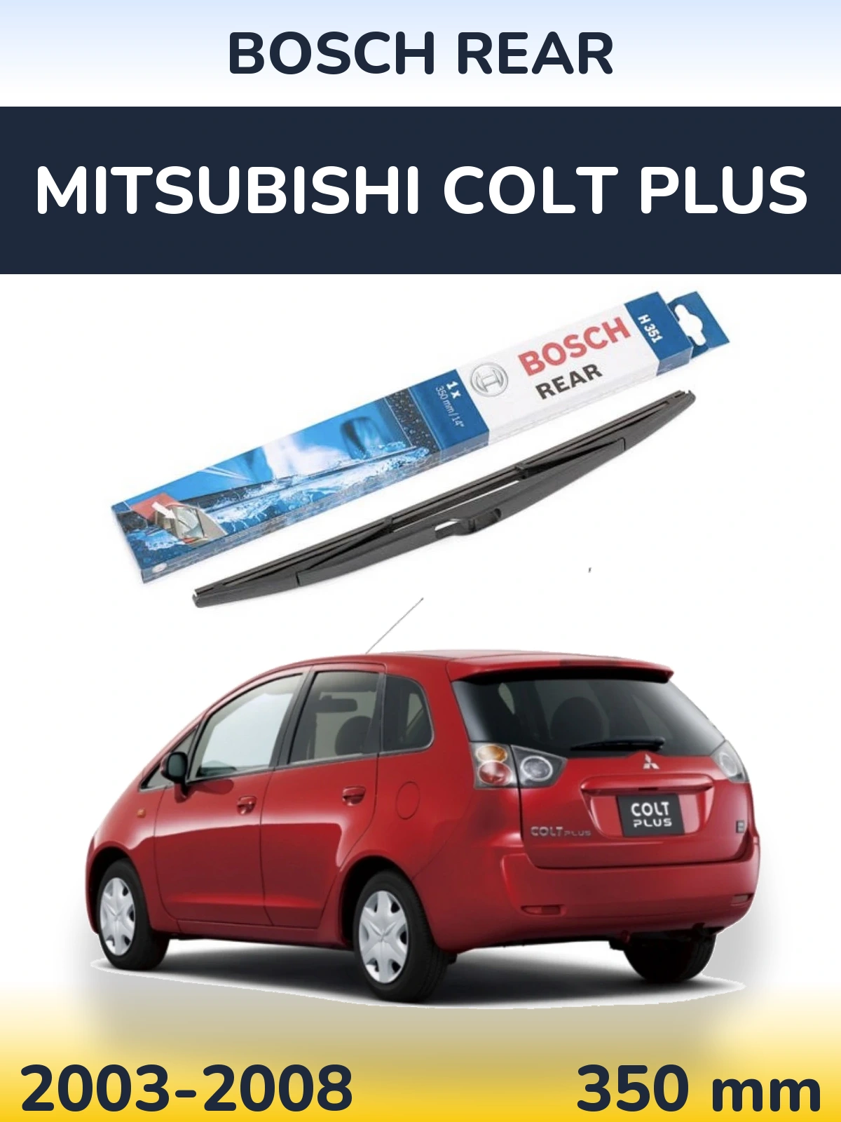 Rear wiper blade BOSCH Rear 350 mm for Mitsubishi Colt Plus 2003-2008