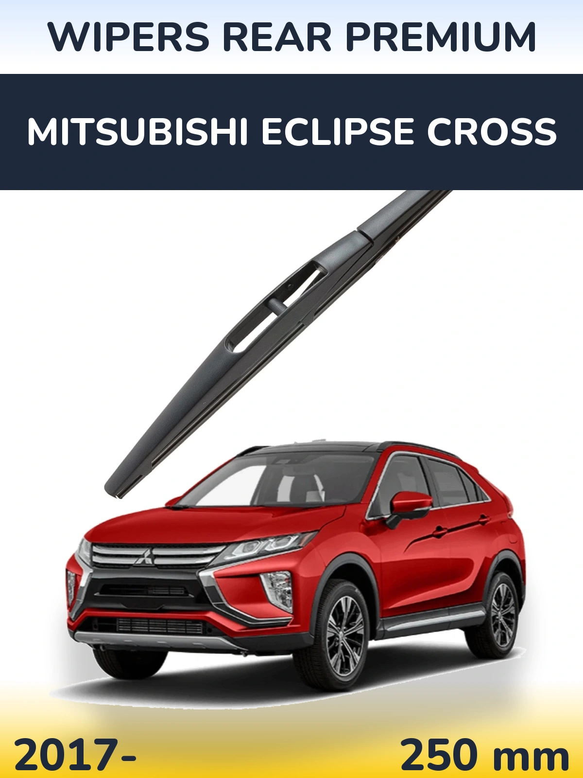 Rear wiper blade WIPERS REAR PREMIUM 250 mm for Mitsubishi Eclipse Cross 2017-2026