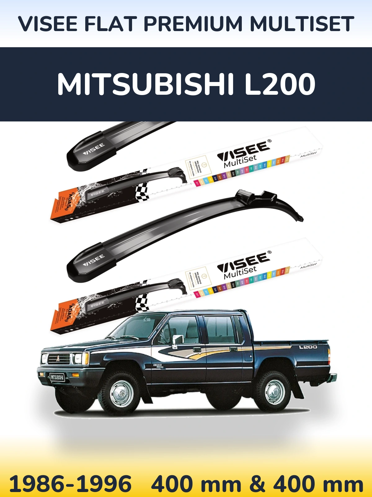 Комплект передніх щіток VISEE FLAT PREMIUM MultiSet 400 & 400 мм для Mitsubishi L200 1986-1996