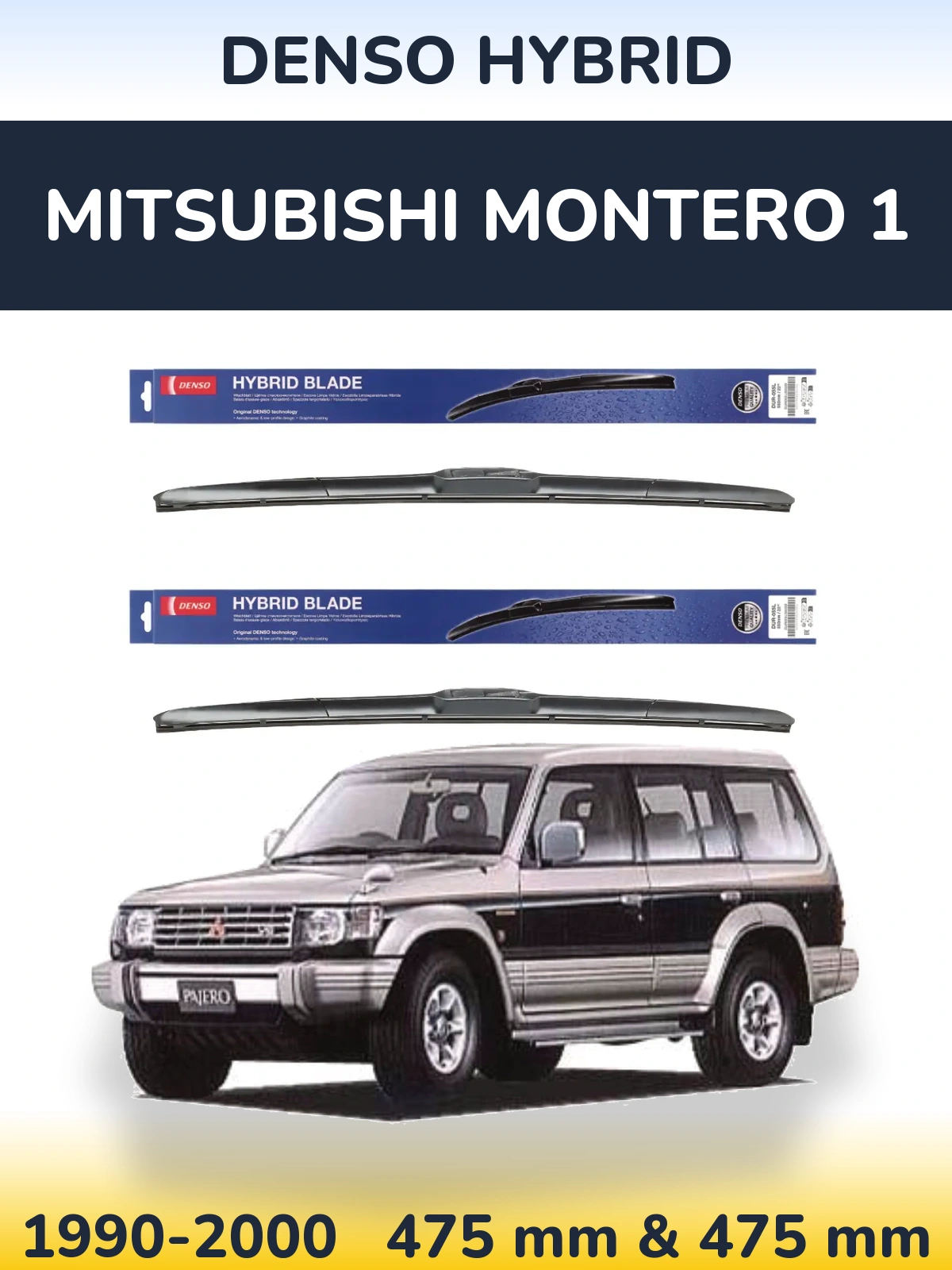 Front wiper blade set Denso Hybrid 475 & 475 mm for Mitsubishi Montero 1 1990-2000