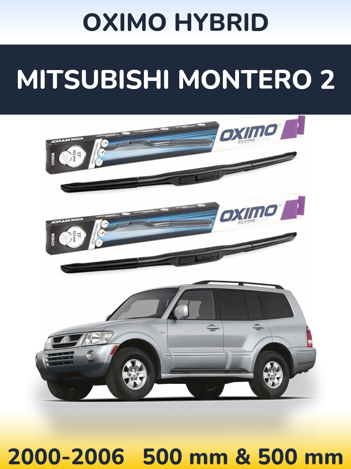 Комплект передніх щіток Oximo Hybrid 500 & 500 мм для Mitsubishi Montero 2 2000-2006
