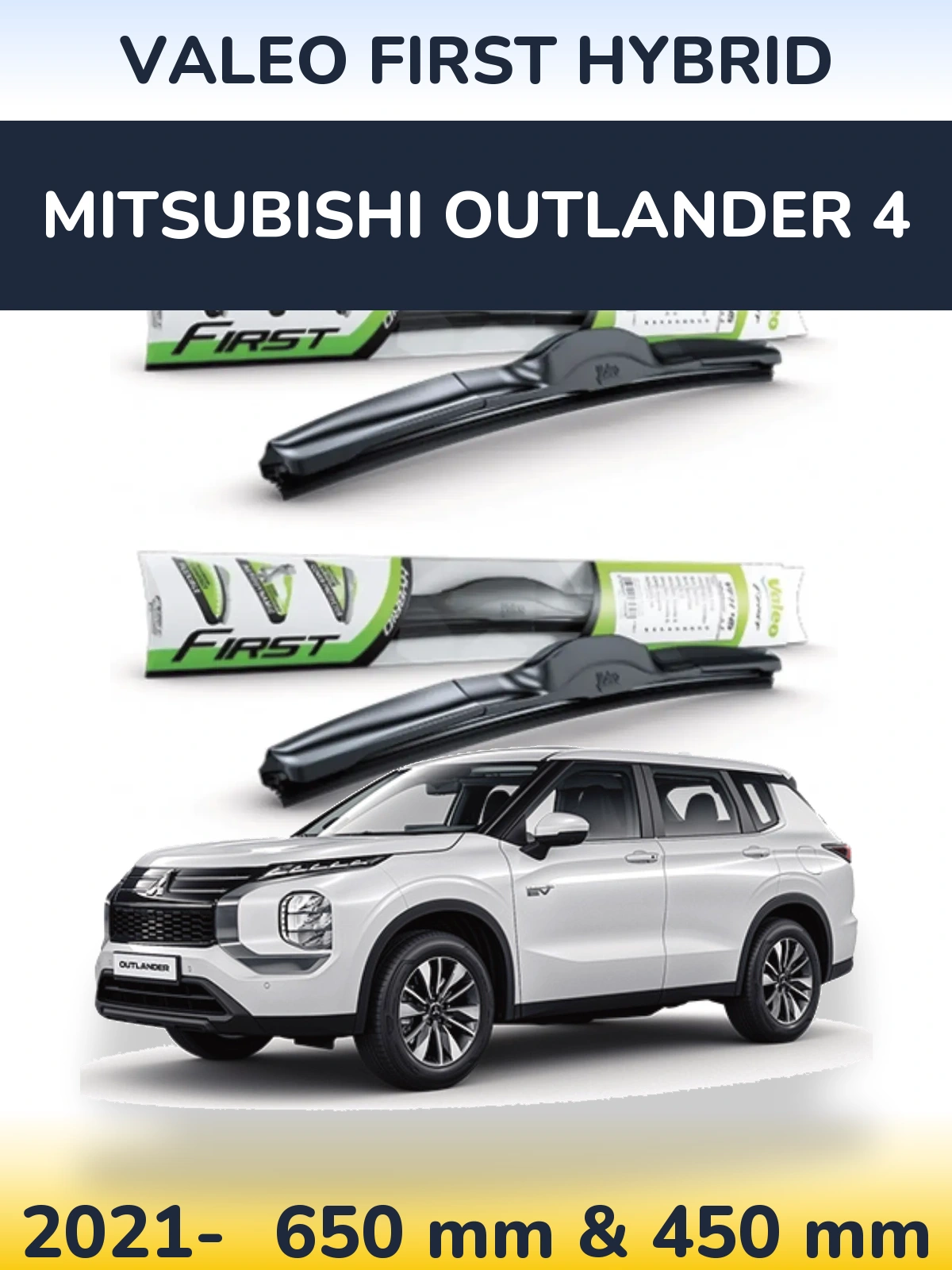 Front wiper blade set Valeo First Hybrid 650 & 450 mm for Mitsubishi Outlander 4 2021-2026