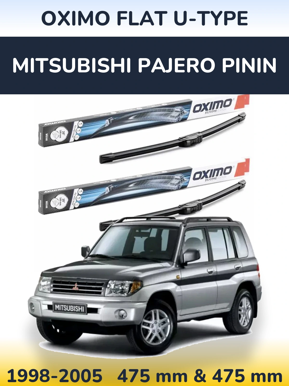 Комплект передніх щіток Oximo Flat U-type 475 & 475 мм для Mitsubishi Pajero Pinin 1998-2005