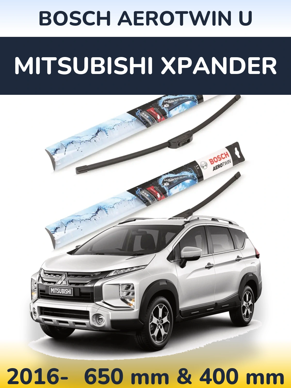 Front wiper blade set BOSCH AeroTwin U 650 & 400 mm for Mitsubishi Xpander 2016-2026