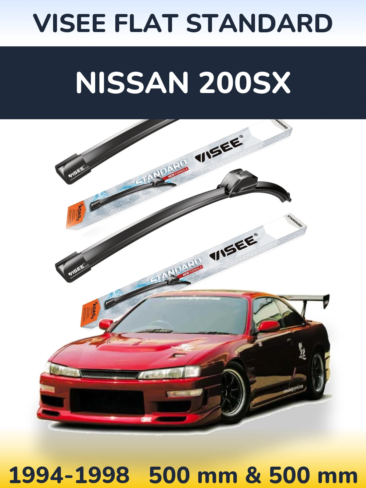 Front wiper blade set VISEE FLAT STANDARD 500 & 500 mm for Nissan 200SX 1994-1998