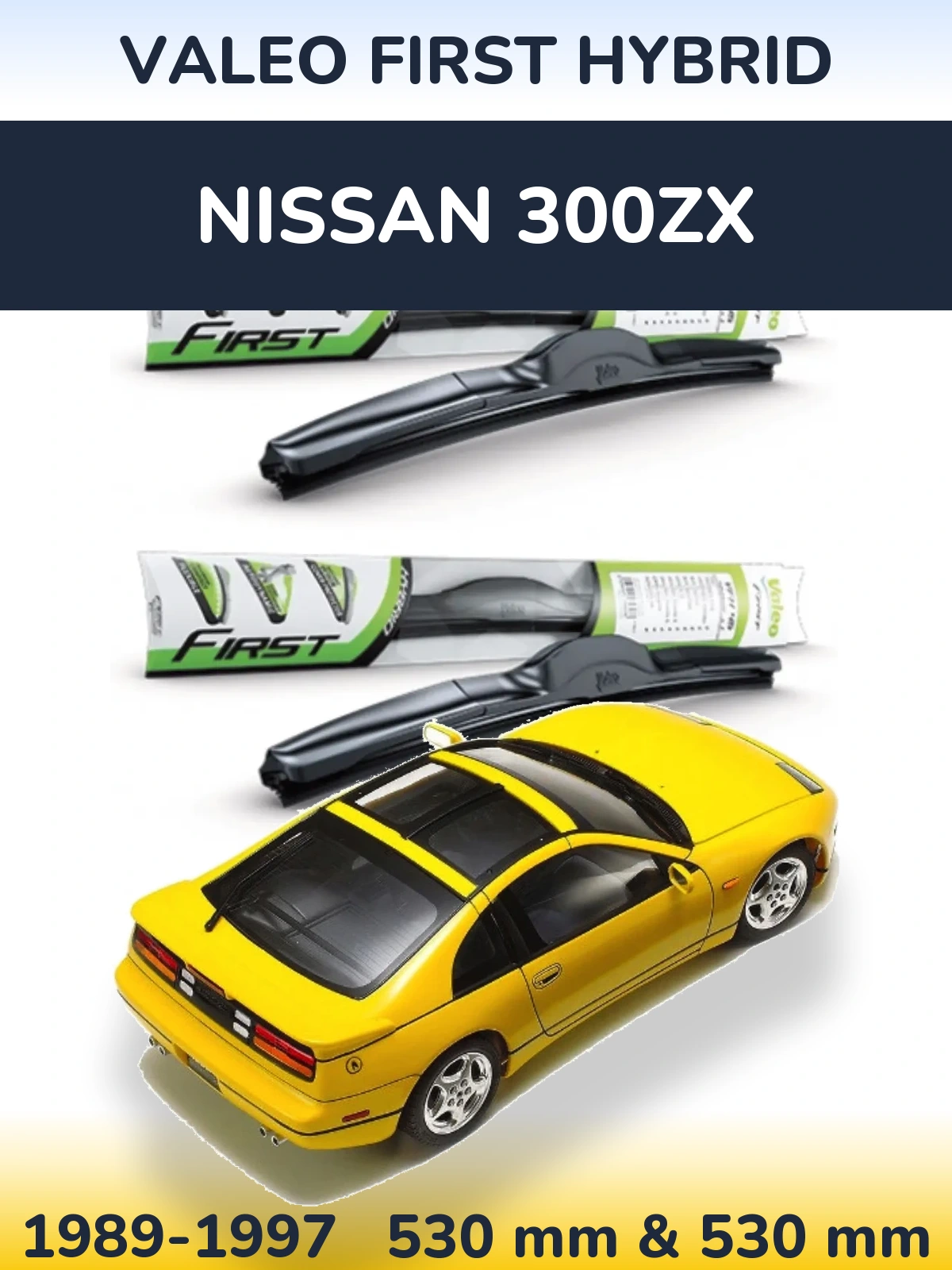 Front wiper blade set Valeo First Hybrid 530 & 530 mm for Nissan 300ZX 1989-1997