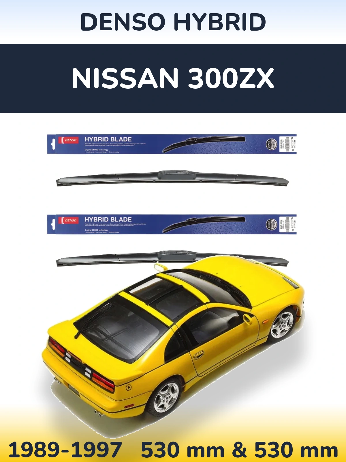 Front wiper blade set Denso Hybrid 530 & 530 mm for Nissan 300ZX 1989-1997
