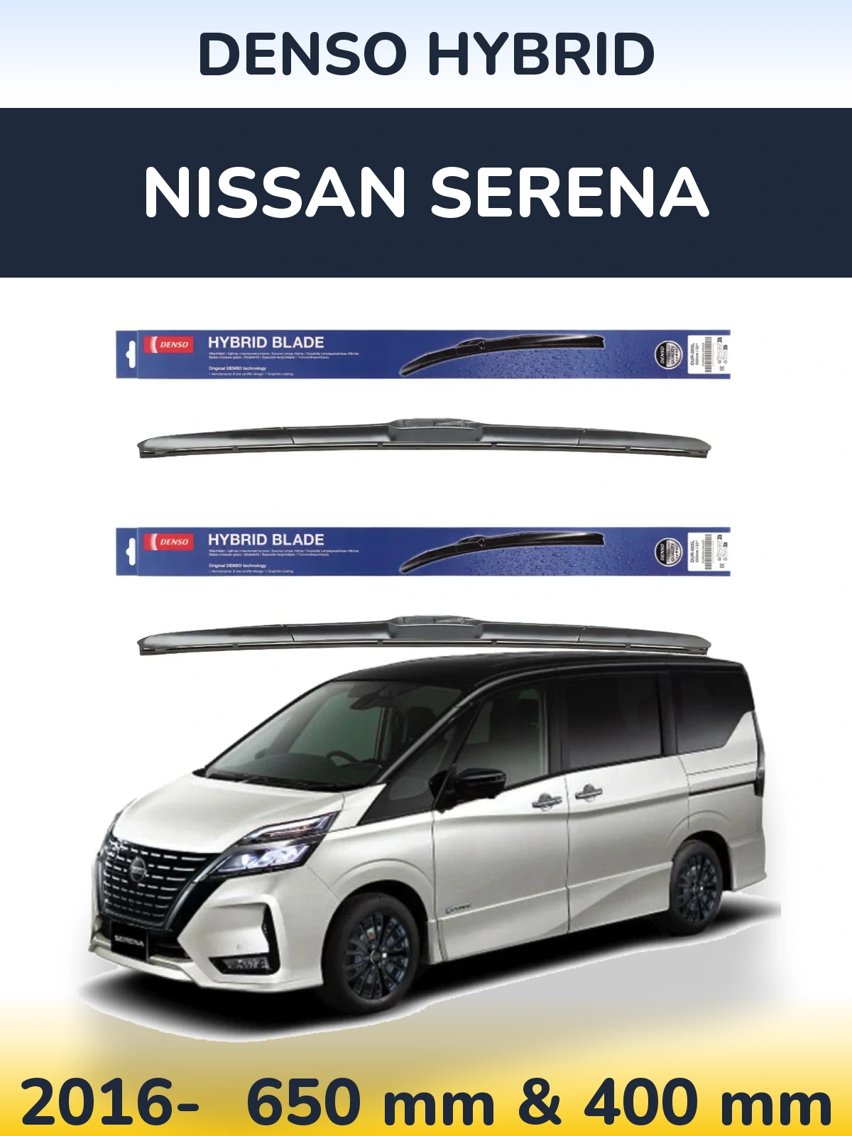 Front wiper blade set Denso Hybrid 650 & 400 mm for Nissan Serena 2016-2026