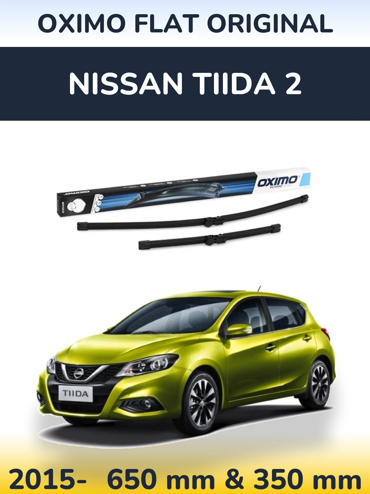 Комплект передніх щіток Oximo Flat Original 650 & 350 мм для Nissan Tiida 2 2015-2026