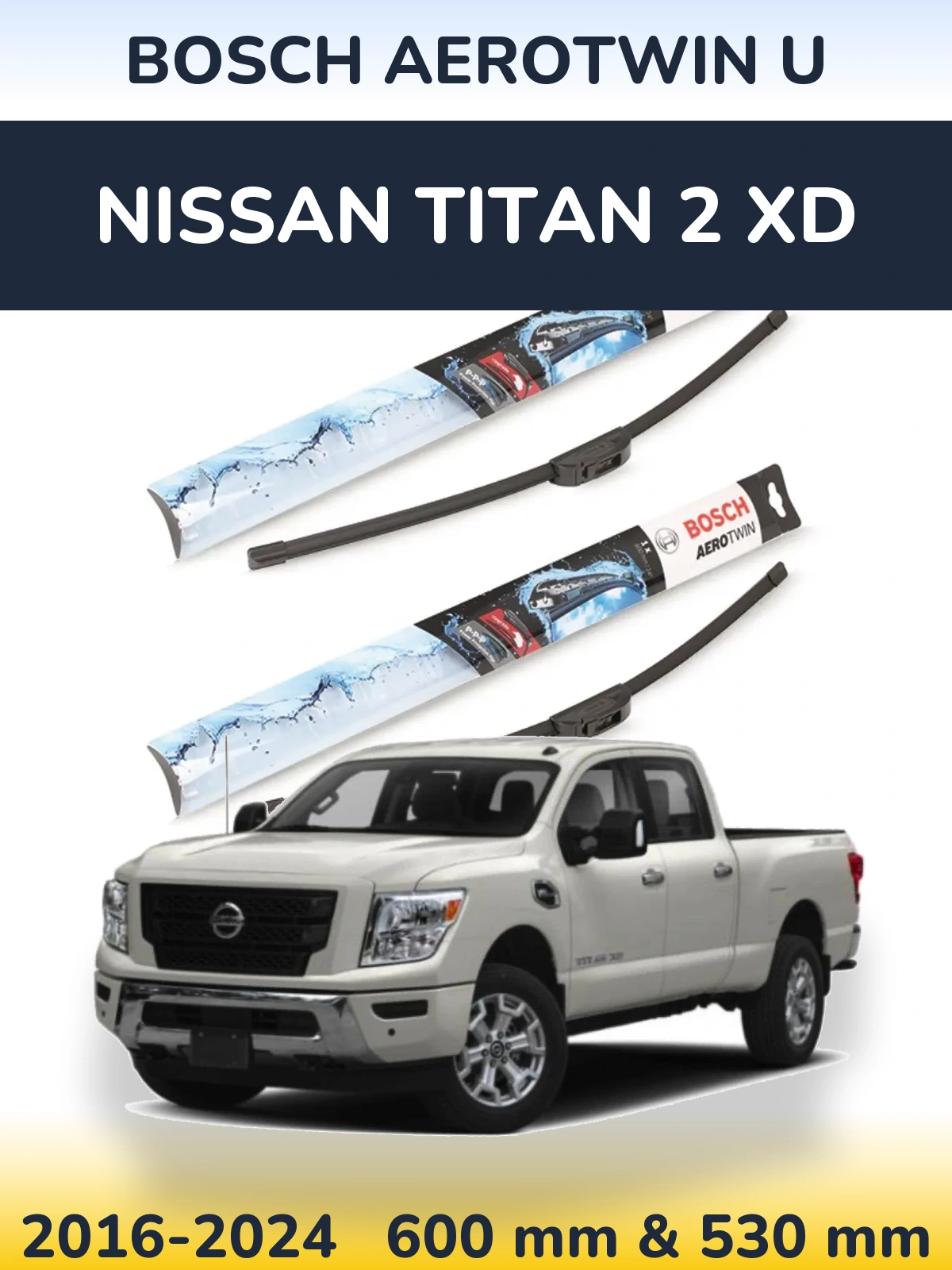 Front wiper blade set BOSCH AeroTwin U 600 & 530 mm for Nissan Titan 2 XD 2016-2024