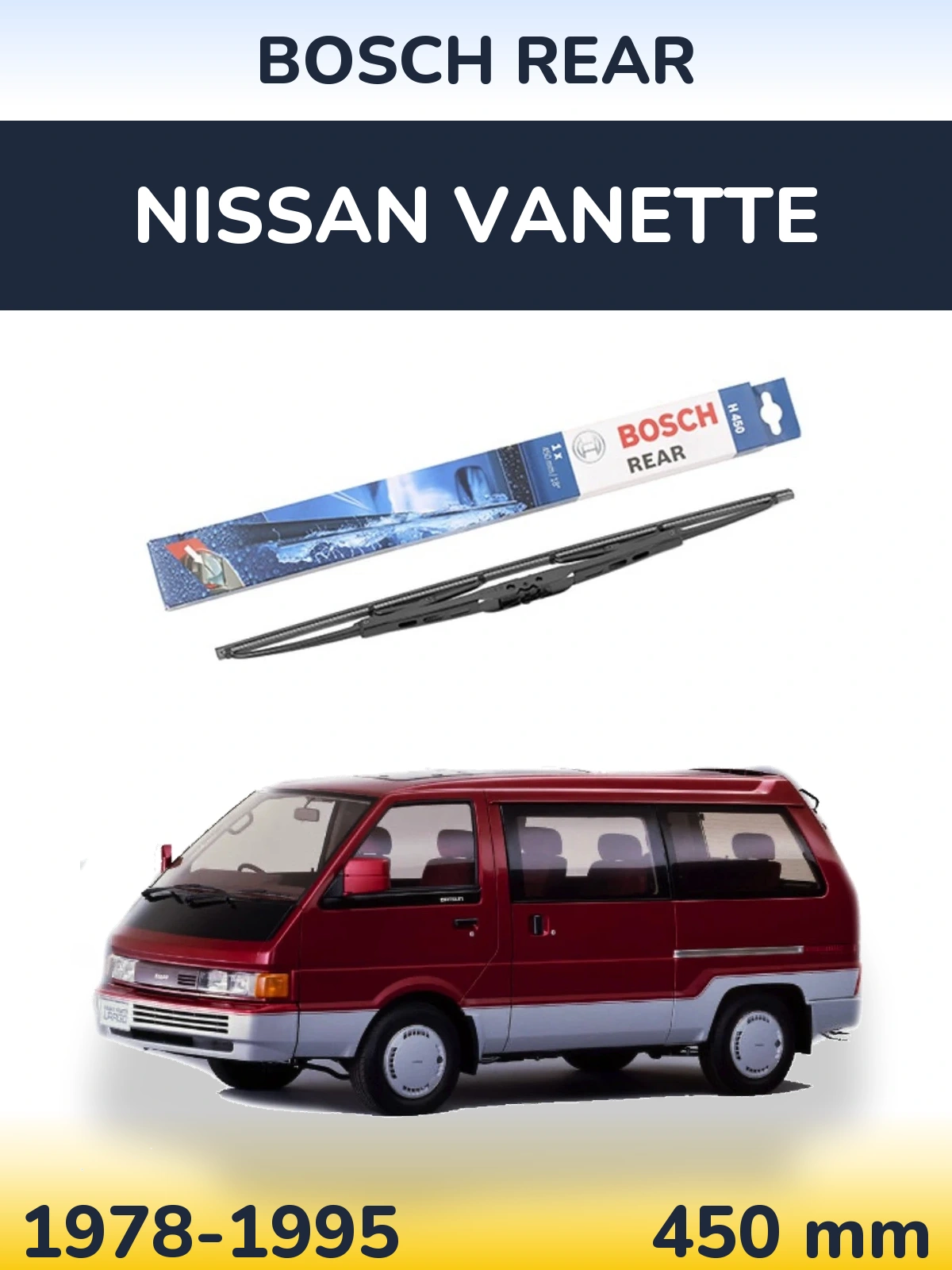 Задня щітка BOSCH Rear 450 мм для Nissan Vanette 1978-1995