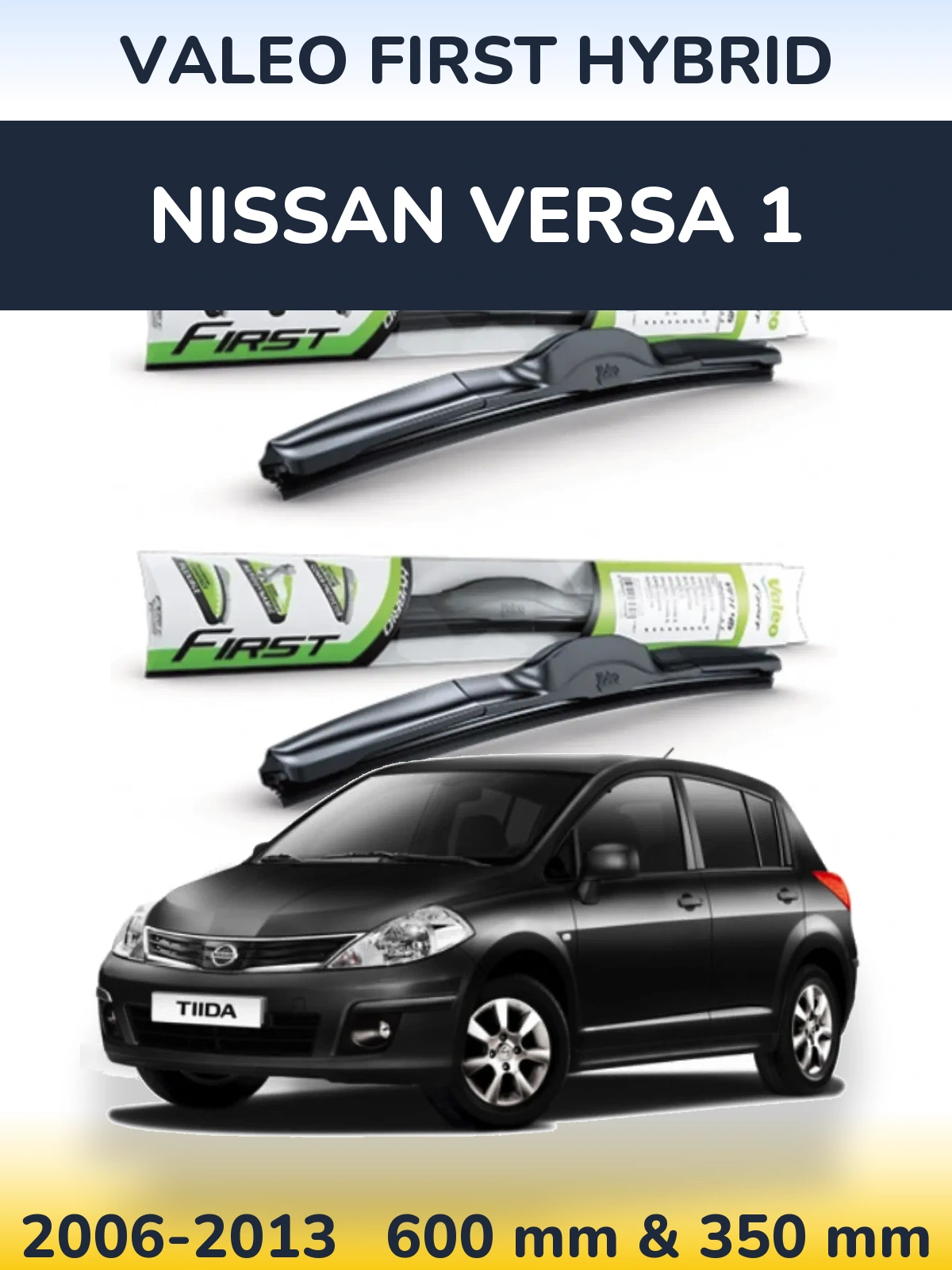 Комплект передніх щіток Valeo First Hybrid 600 & 350 мм для Nissan Versa 1 2006-2013