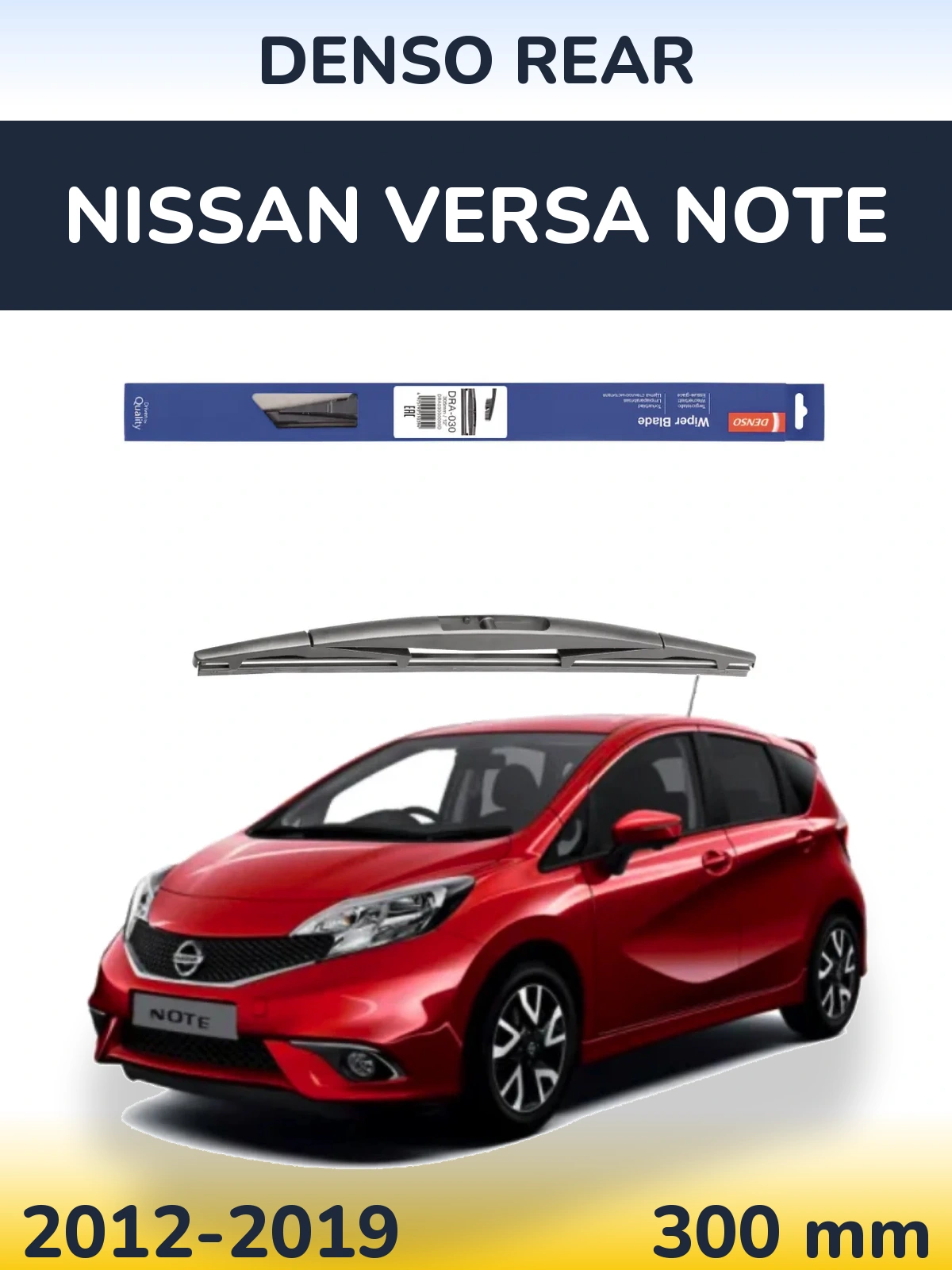 Rear wiper blade Denso Rear 300 mm for Nissan Versa Note 2012-2019