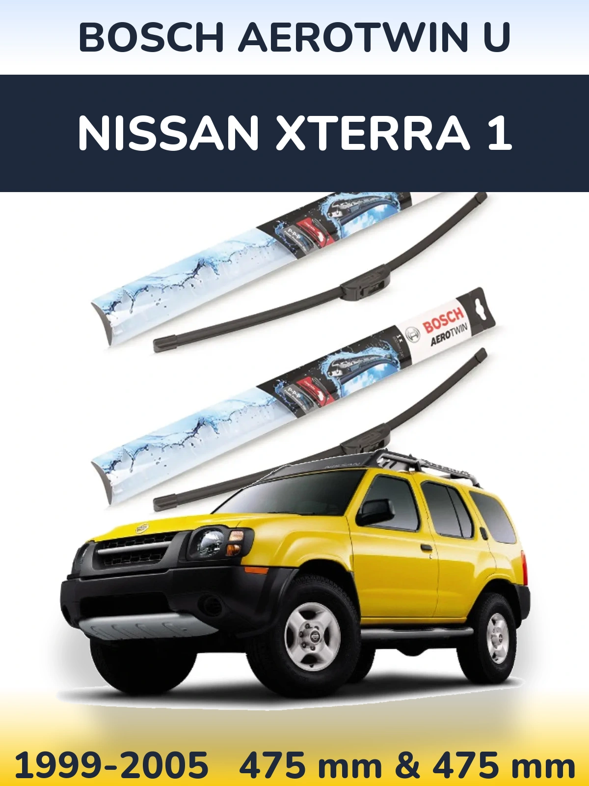 Front wiper blade set BOSCH AeroTwin U 475 & 475 mm for Nissan Xterra 1 1999-2005