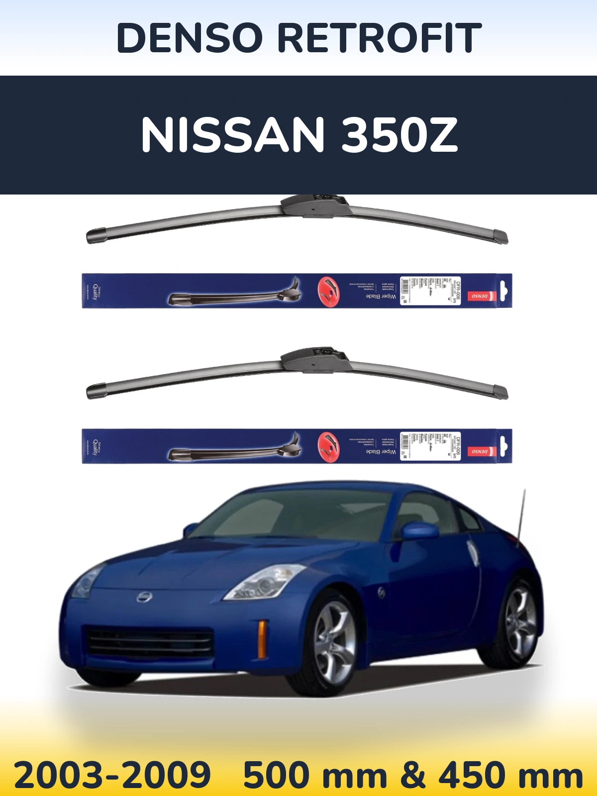 Front wiper blade set Denso Retrofit 500 & 450 mm for Nissan 350Z 2003-2009
