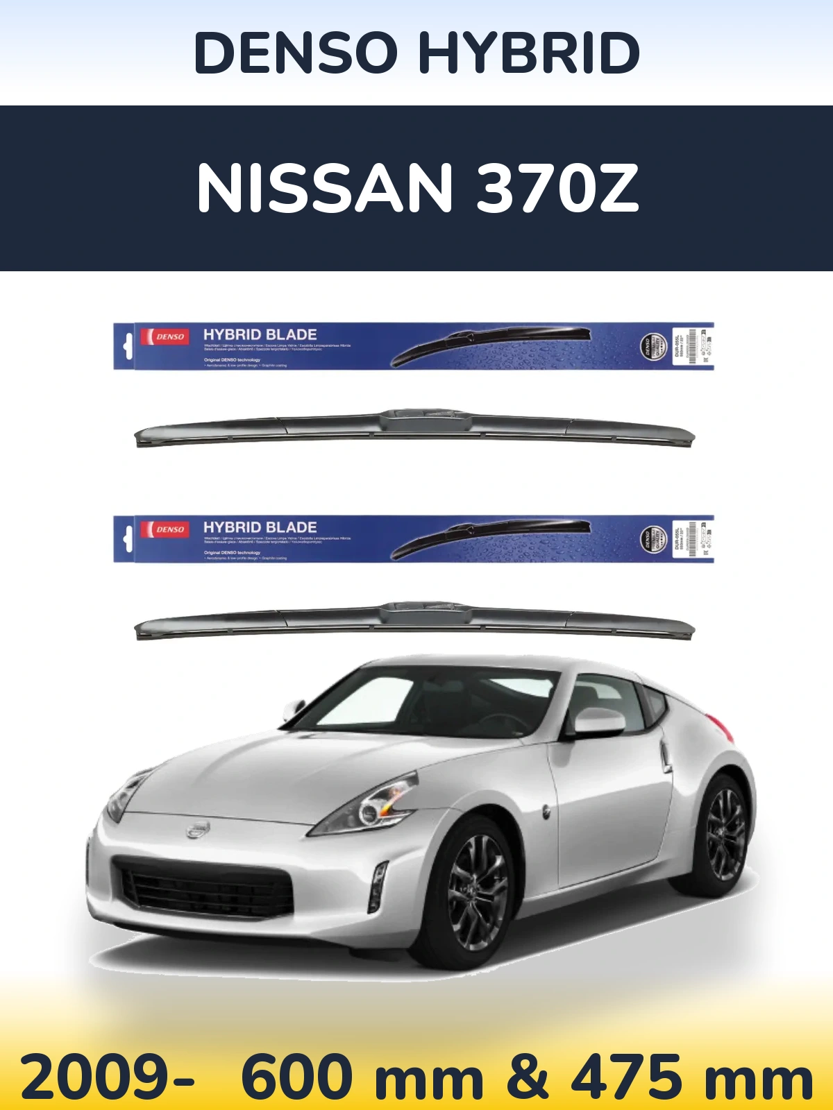 Front wiper blade set Denso Hybrid 600 & 475 mm for Nissan 370Z 2009-2026