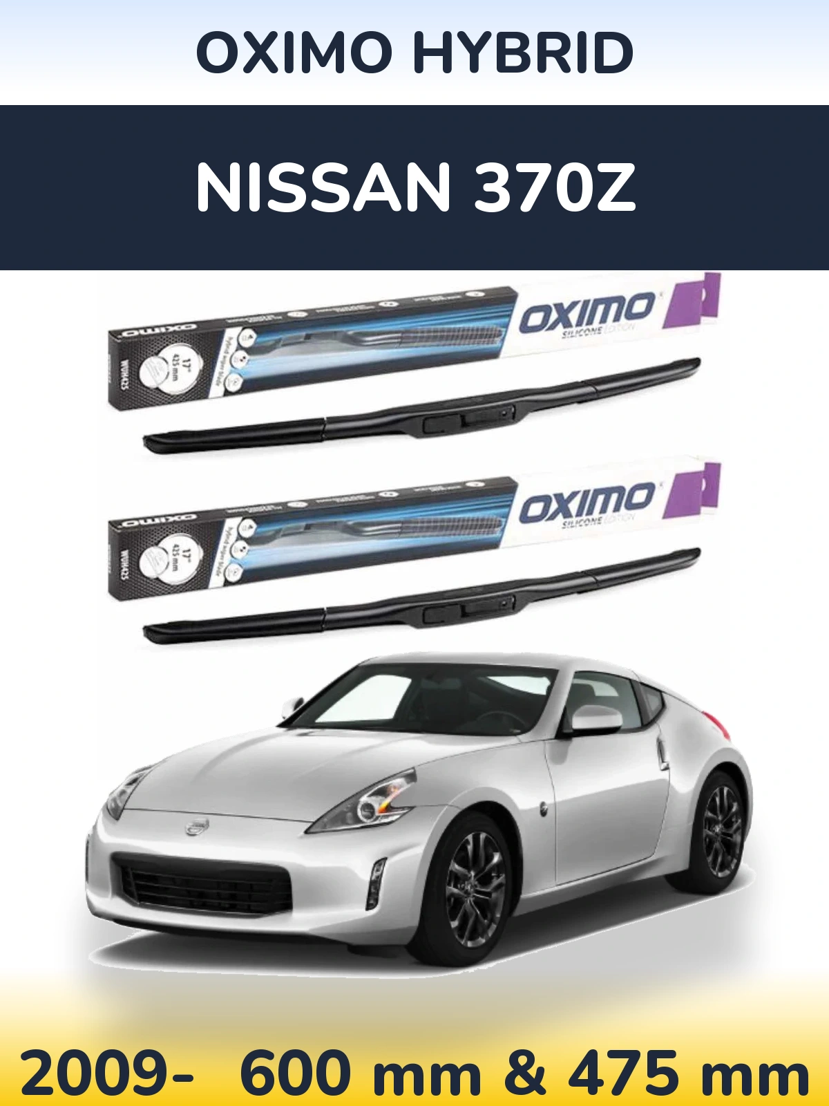 Front wiper blade set Oximo Hybrid 600 & 475 mm for Nissan 370Z 2009-2026
