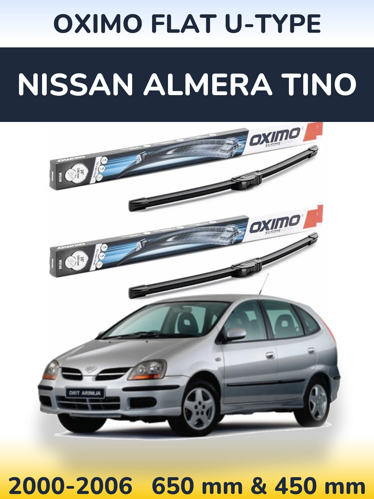 Комплект передніх щіток Oximo Flat U-type 650 & 450 мм для Nissan Almera Tino 2000-2006