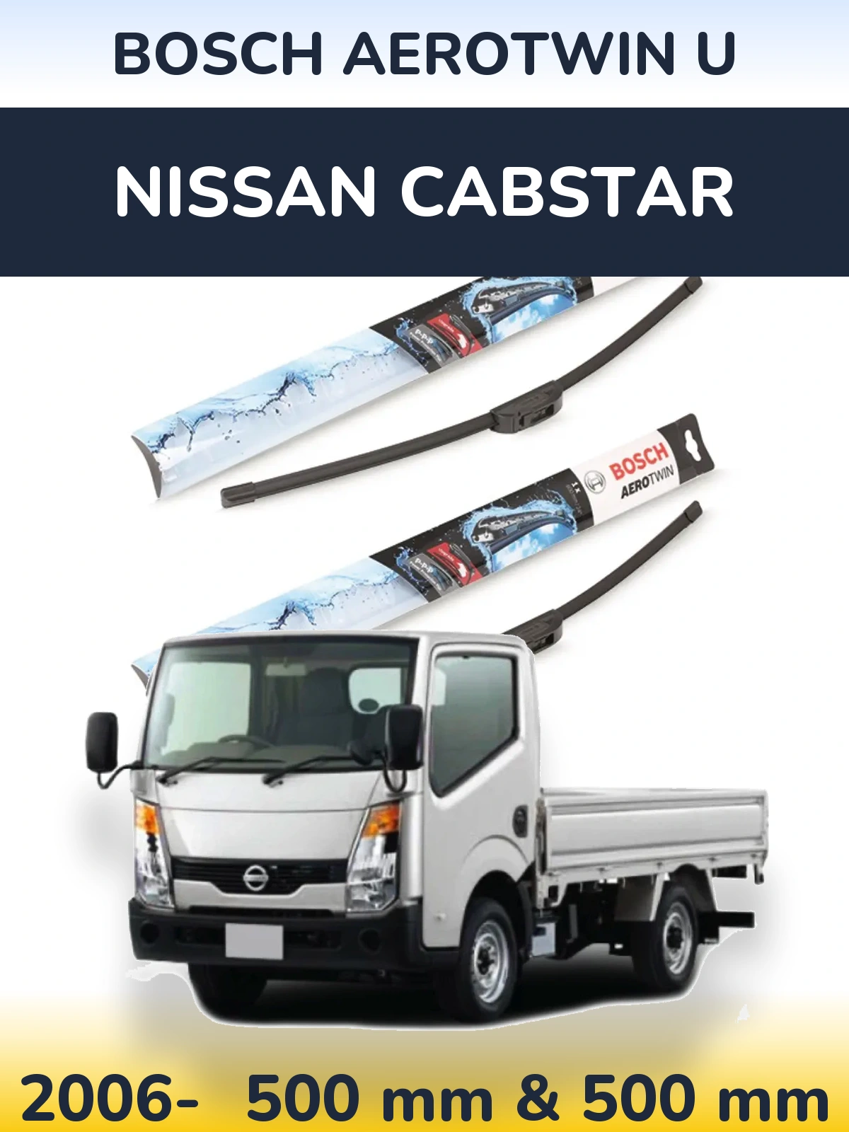 Комплект передних дворников BOSCH AeroTwin U 500 & 500 мм для Nissan Cabstar 2006-2026