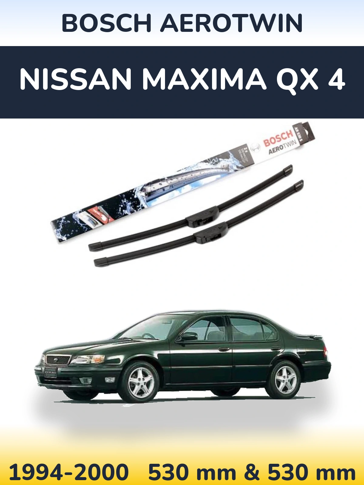 Front wiper blade set BOSCH AeroTwin 530 & 530 mm for Nissan Maxima QX 4 1994-2000