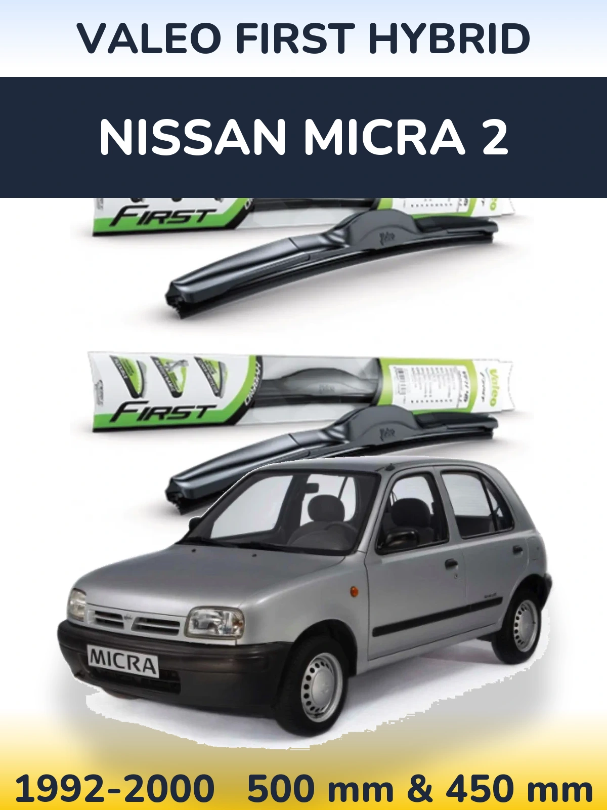 Front wiper blade set Valeo First Hybrid 500 & 450 mm for Nissan Micra 2 1992-2000