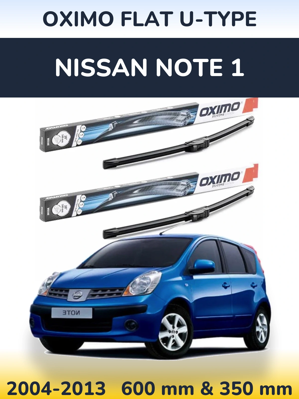 Комплект передних дворников Oximo Flat U-type 600 & 350 мм для Nissan Note 1 2004-2013