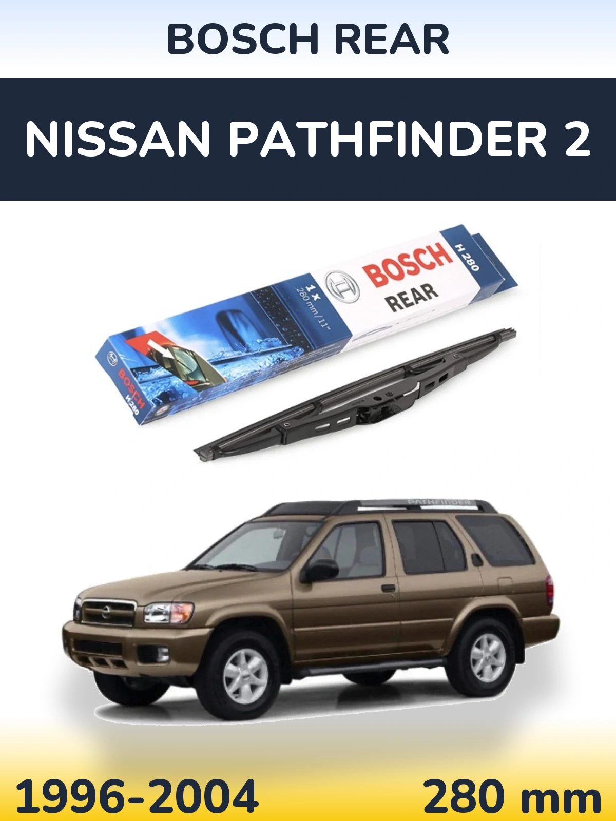 Rear wiper blade BOSCH Rear 280 mm for Nissan Pathfinder 2 1996-2004