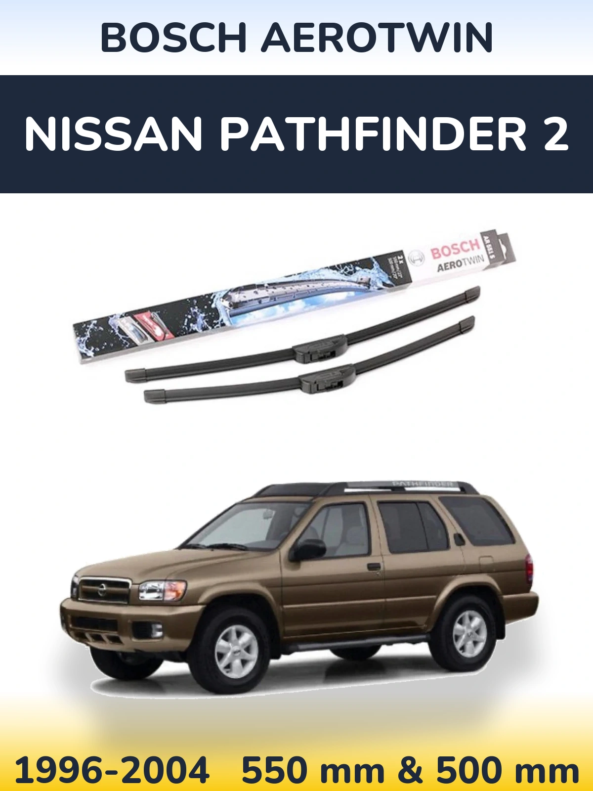 Front wiper blade set BOSCH AeroTwin 550 & 500 mm for Nissan Pathfinder 2 1996-2004