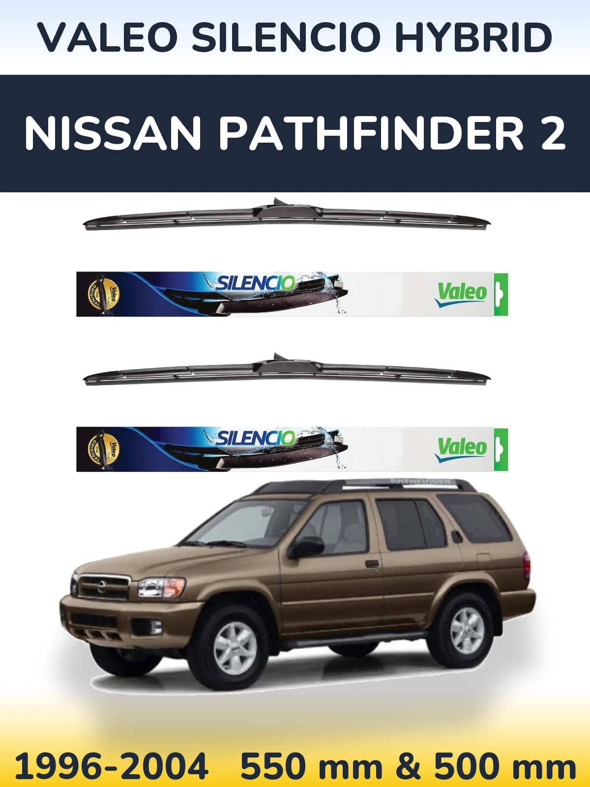 Front wiper blade set Valeo Silencio Hybrid 550 & 500 mm for Nissan Pathfinder 2 1996-2004
