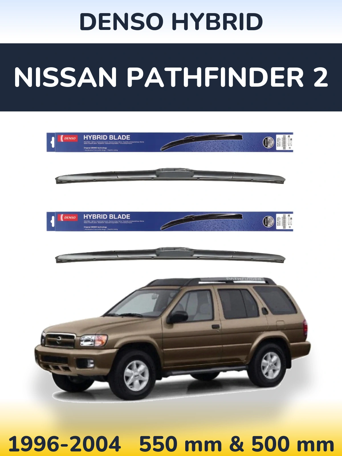 Front wiper blade set Denso Hybrid 550 & 500 mm for Nissan Pathfinder 2 1996-2004