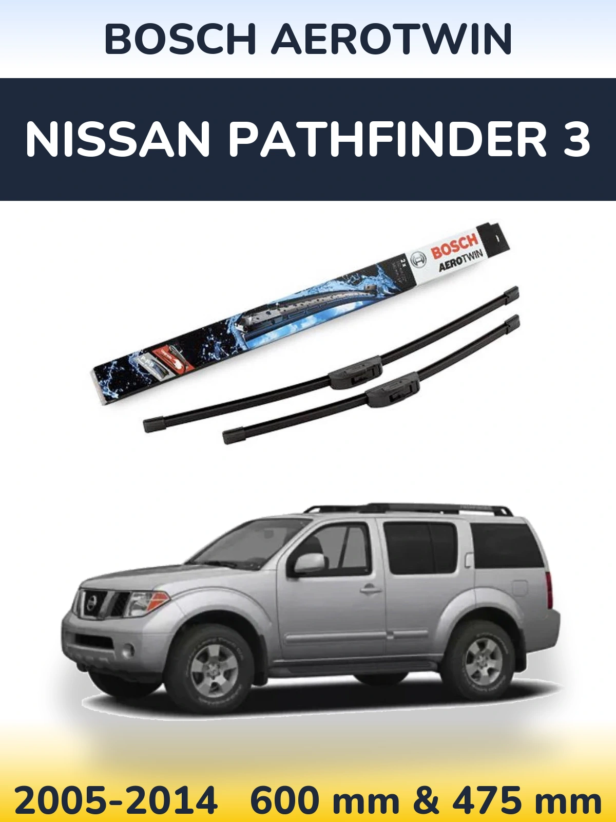 Front wiper blade set BOSCH AeroTwin 600 & 475 mm for Nissan Pathfinder 3 2005-2014