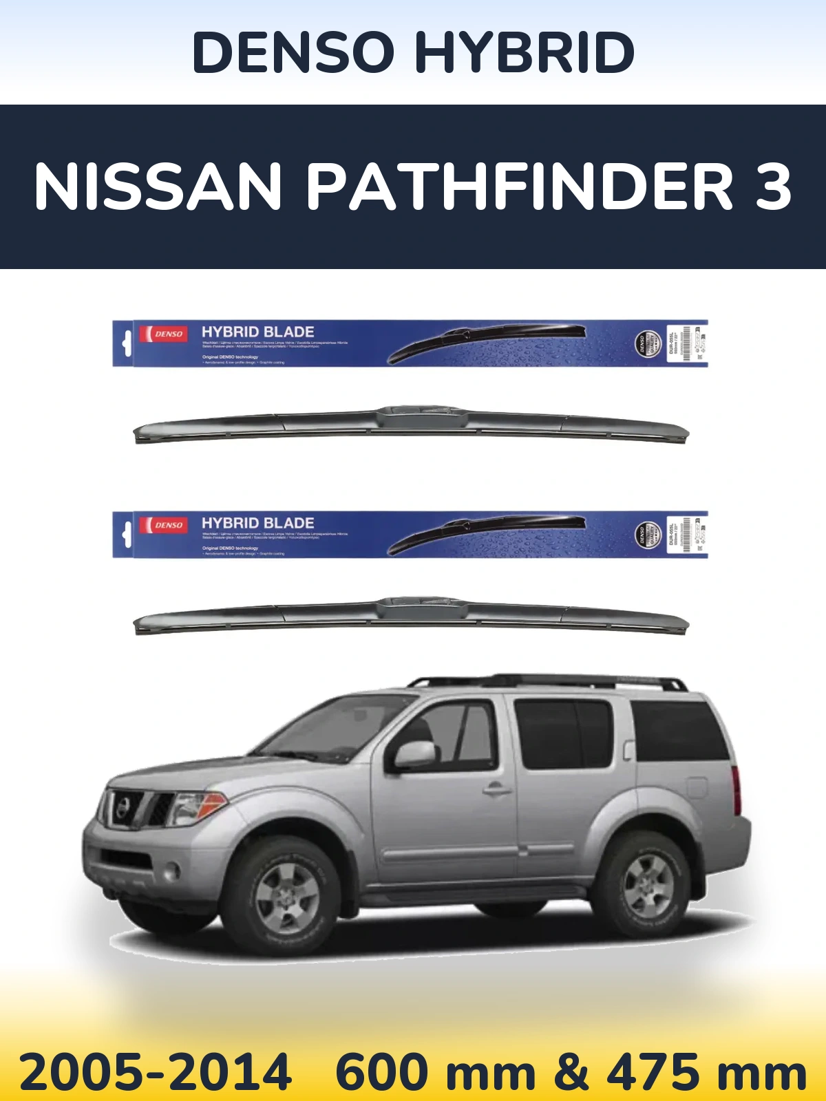 Front wiper blade set Denso Hybrid 600 & 475 mm for Nissan Pathfinder 3 2005-2014