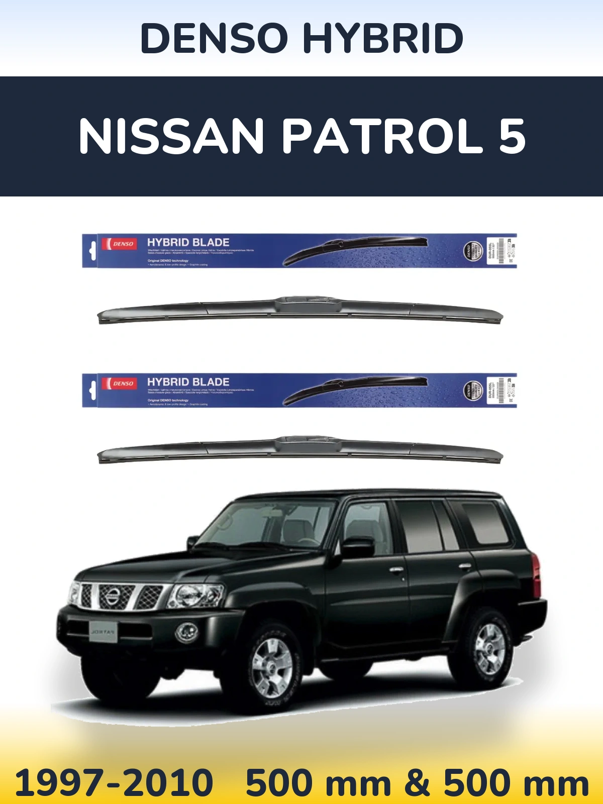 Front wiper blade set Denso Hybrid 500 & 500 mm for Nissan Patrol 5 1997-2010