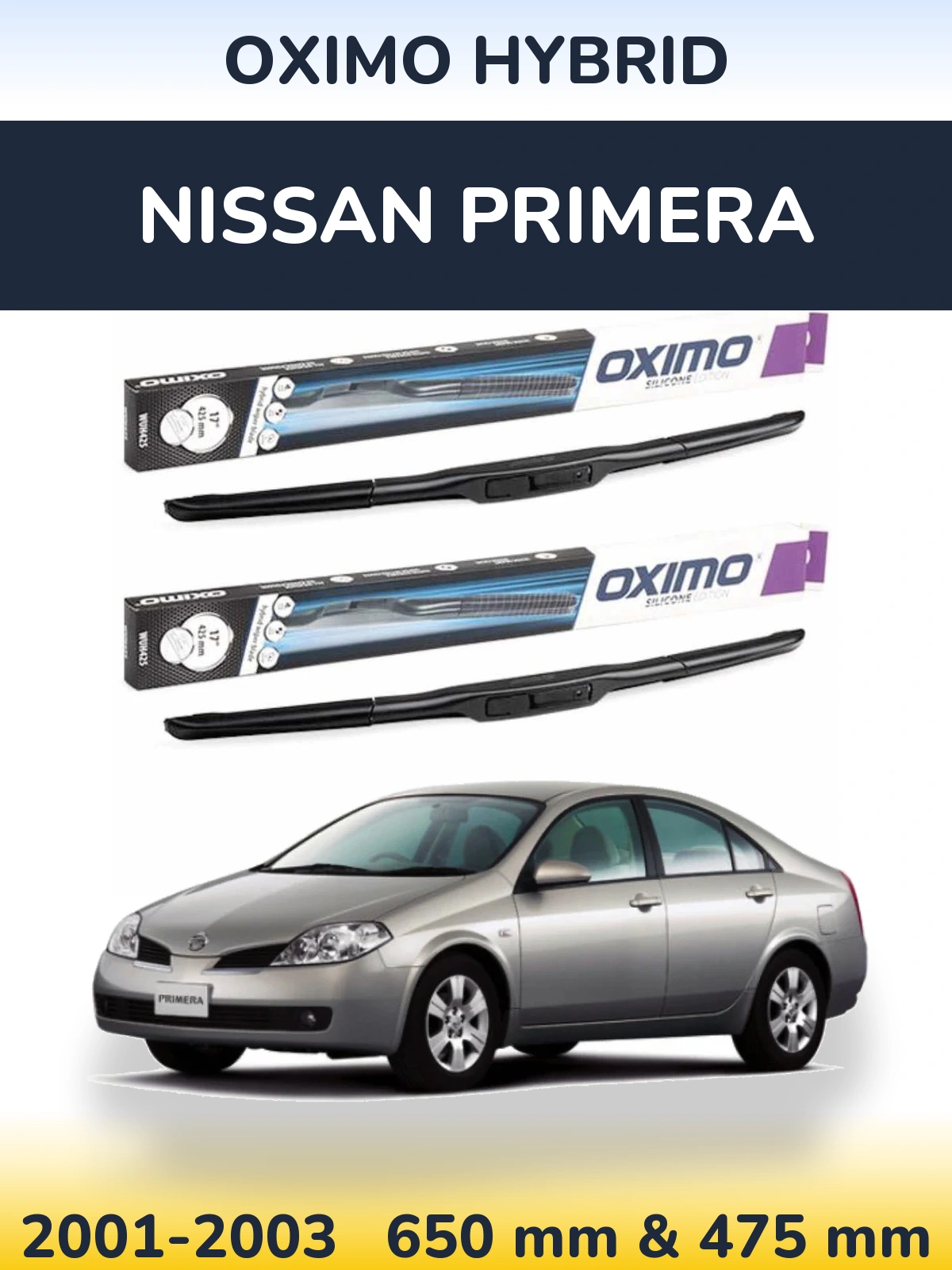 Комплект передніх щіток Oximo Hybrid 650 & 475 мм для Nissan Primera 2001-2003