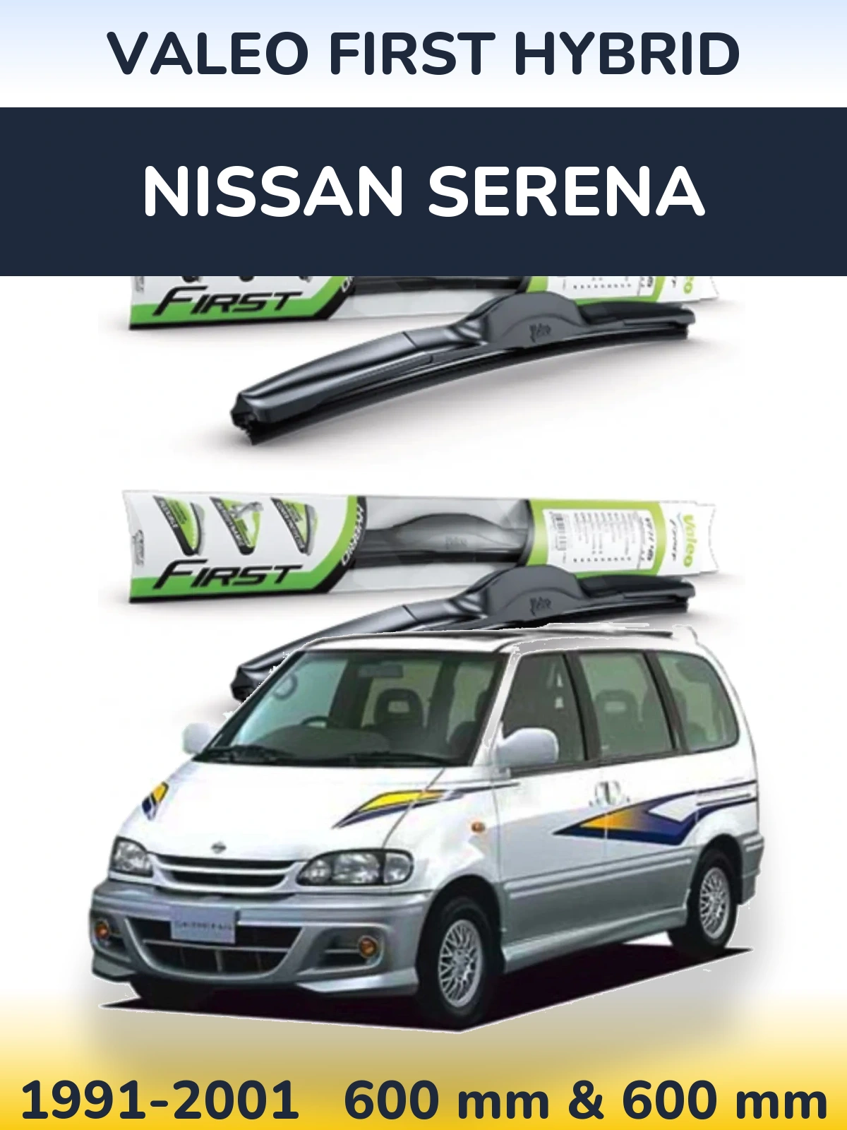 Комплект передніх щіток Valeo First Hybrid 600 & 600 мм для Nissan Serena 1991-2001