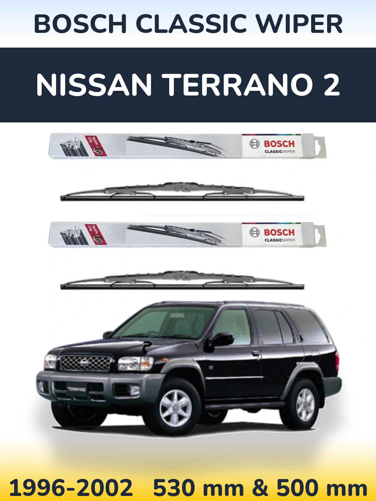 Front wiper blade set BOSCH Classic Wiper 530 & 500 mm for Nissan Terrano 2 1996-2002