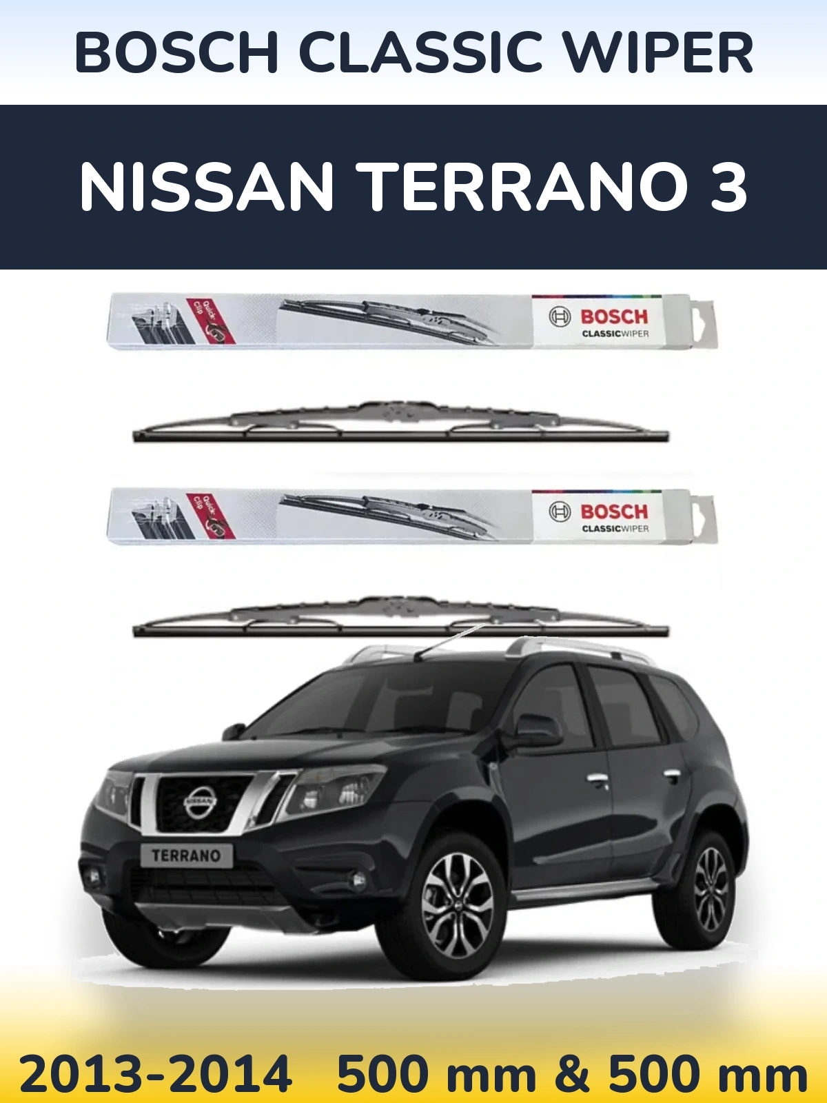Front wiper blade set BOSCH Classic Wiper 500 & 500 mm for Nissan Terrano 3 2013-2014