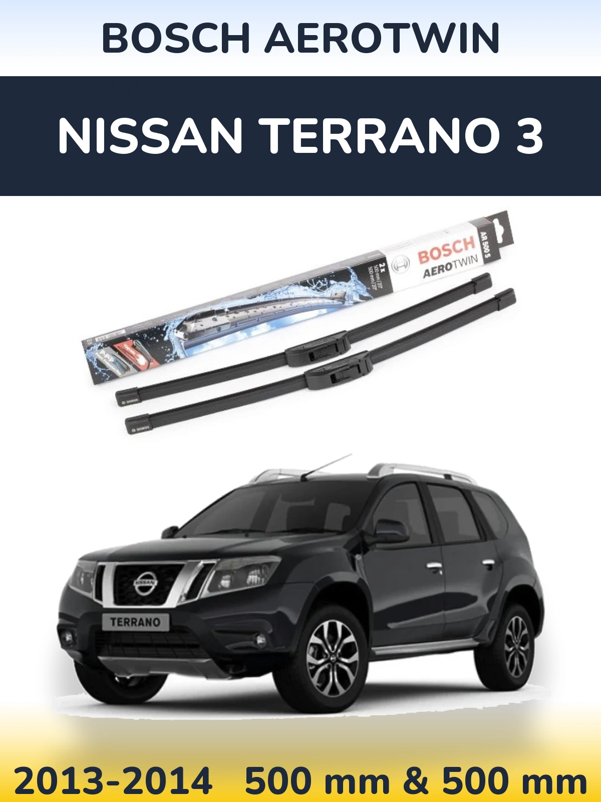 Front wiper blade set BOSCH AeroTwin 500 & 500 mm for Nissan Terrano 3 2013-2014