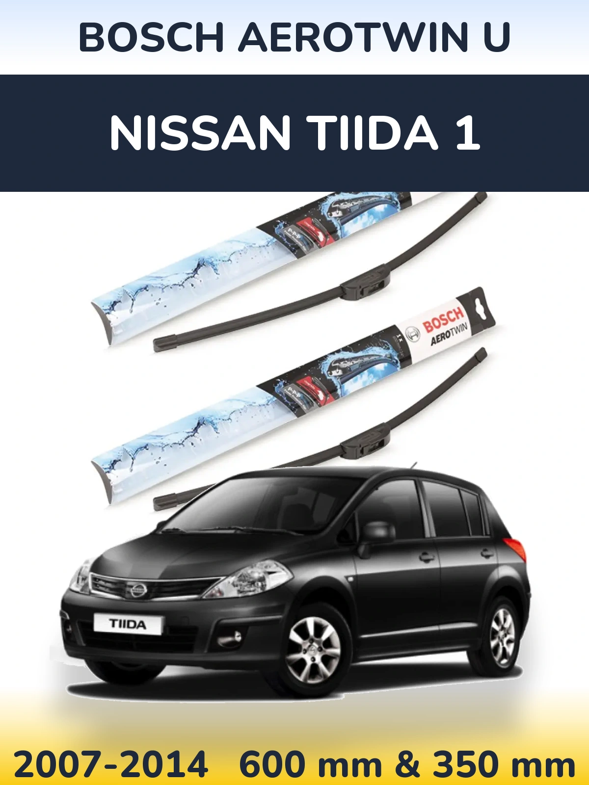Front wiper blade set BOSCH AeroTwin U 600 & 350 mm for Nissan Tiida 1 2007-2014