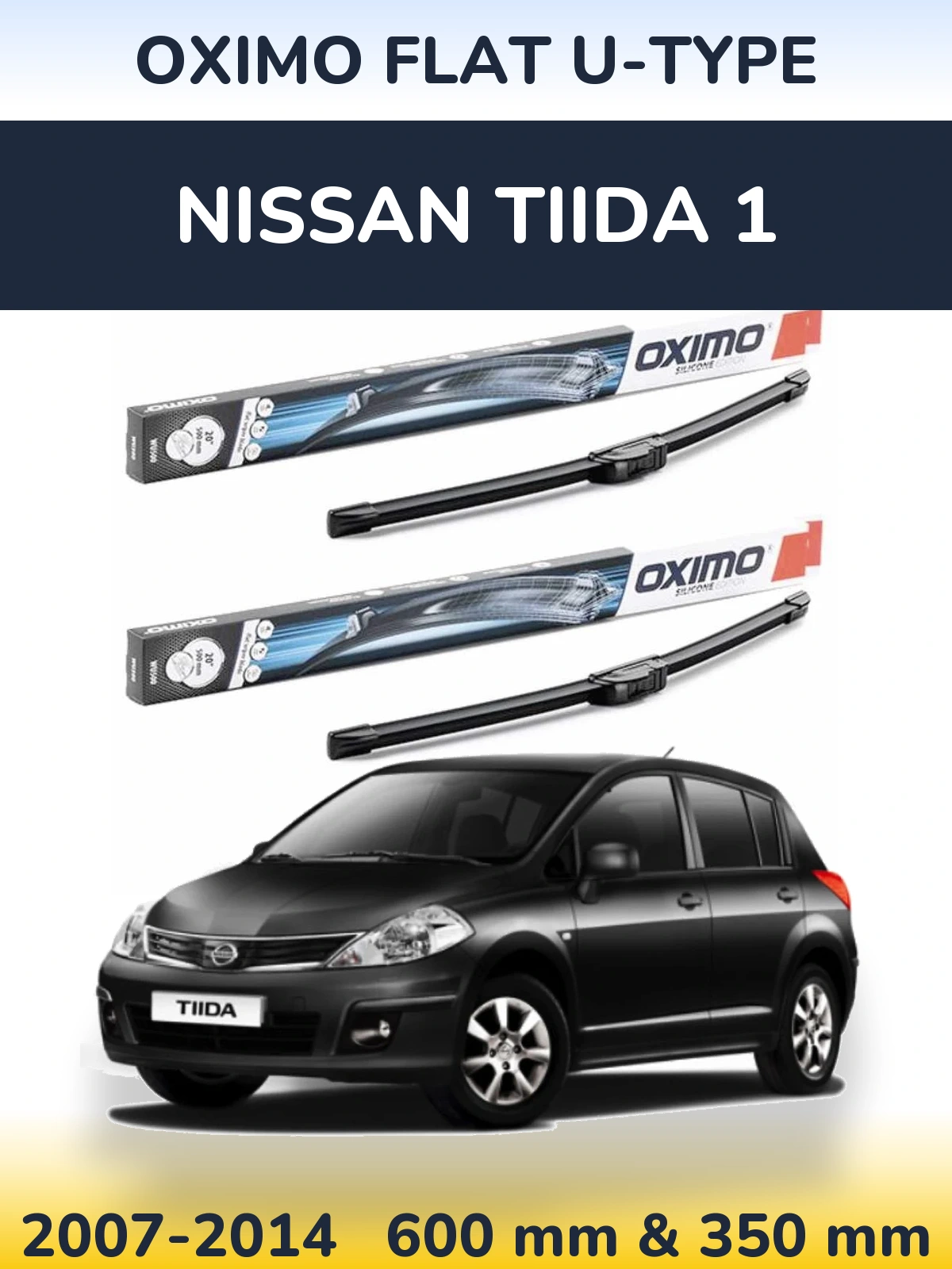 Front wiper blade set Oximo Flat U-type 600 & 350 mm for Nissan Tiida 1 2007-2014