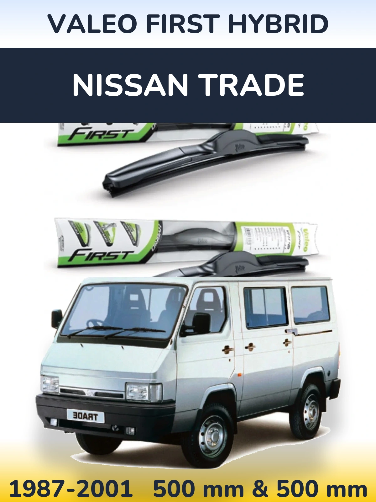 Front wiper blade set Valeo First Hybrid 500 & 500 mm for Nissan Trade 1987-2001