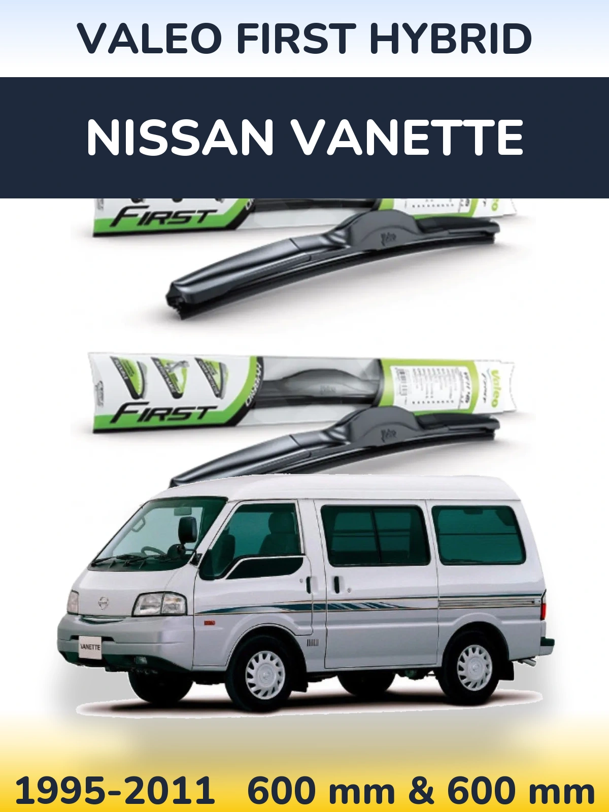 Комплект передніх щіток Valeo First Hybrid 600 & 600 мм для Nissan Vanette 1995-2011