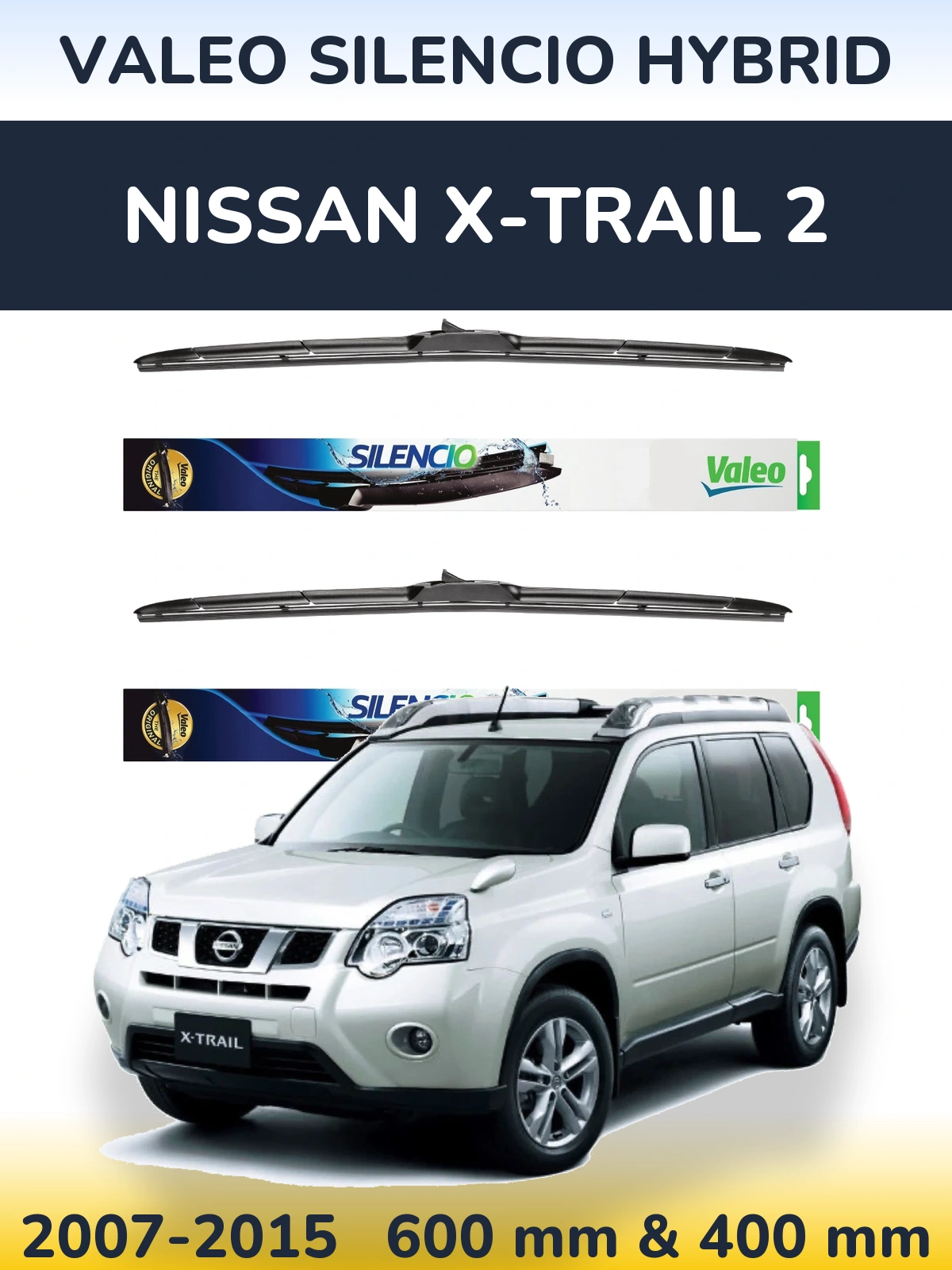 Комплект передніх щіток Valeo Silencio Hybrid 600 & 400 мм для Nissan X-Trail 2 2007-2015