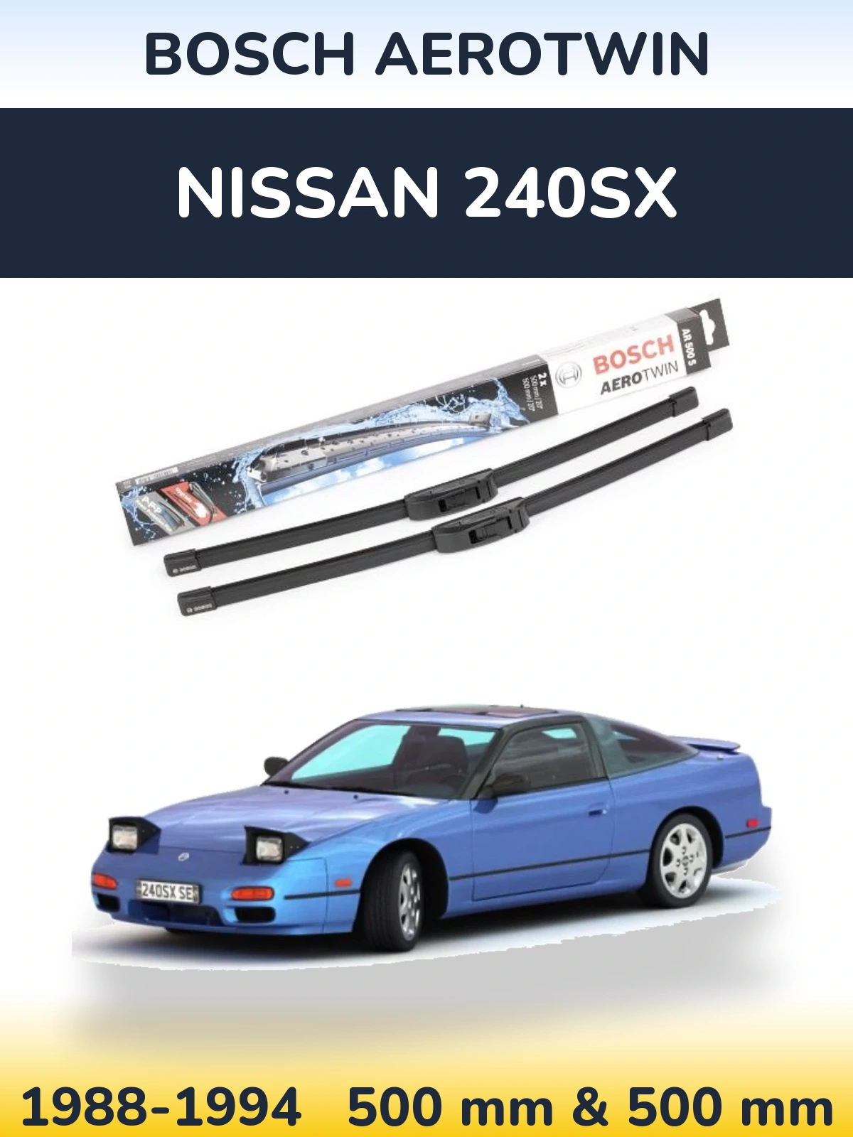 Комплект передніх щіток BOSCH AeroTwin 500 & 500 мм для Nissan 240SX 1988-1994