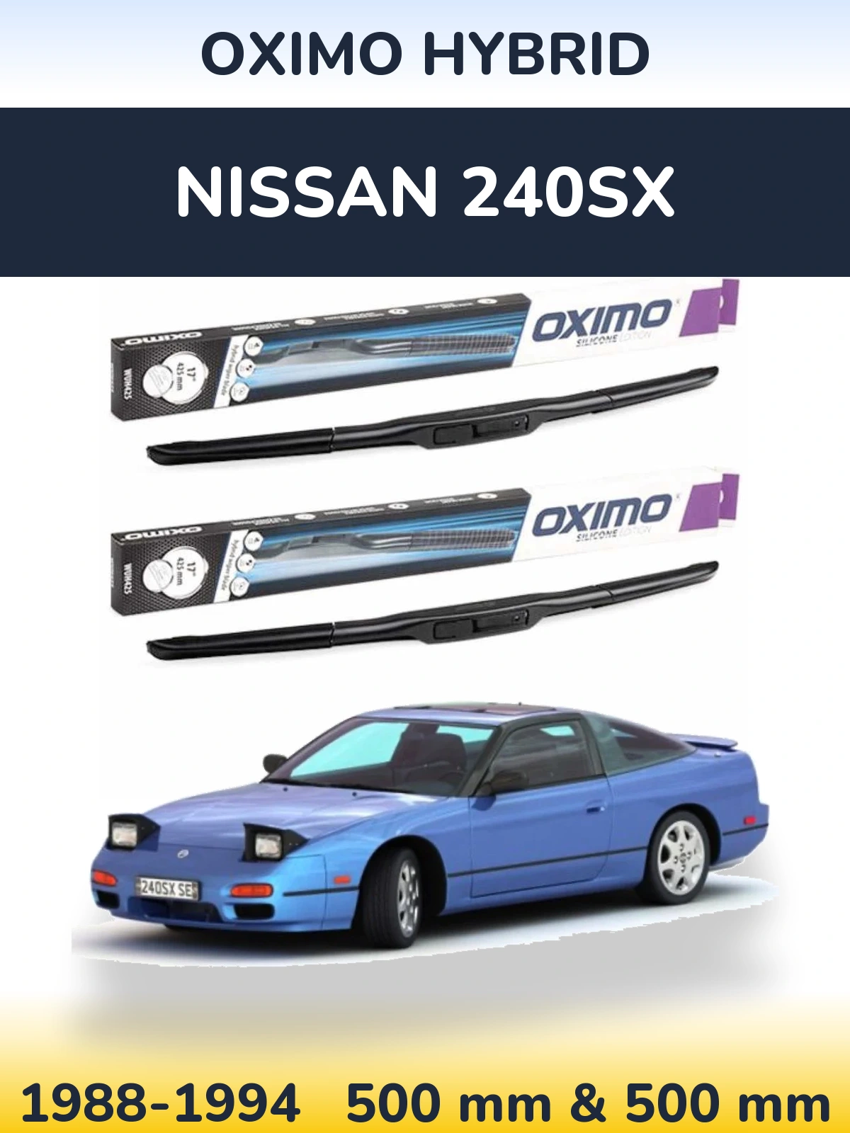 Front wiper blade set Oximo Hybrid 500 & 500 mm for Nissan 240SX 1988-1994