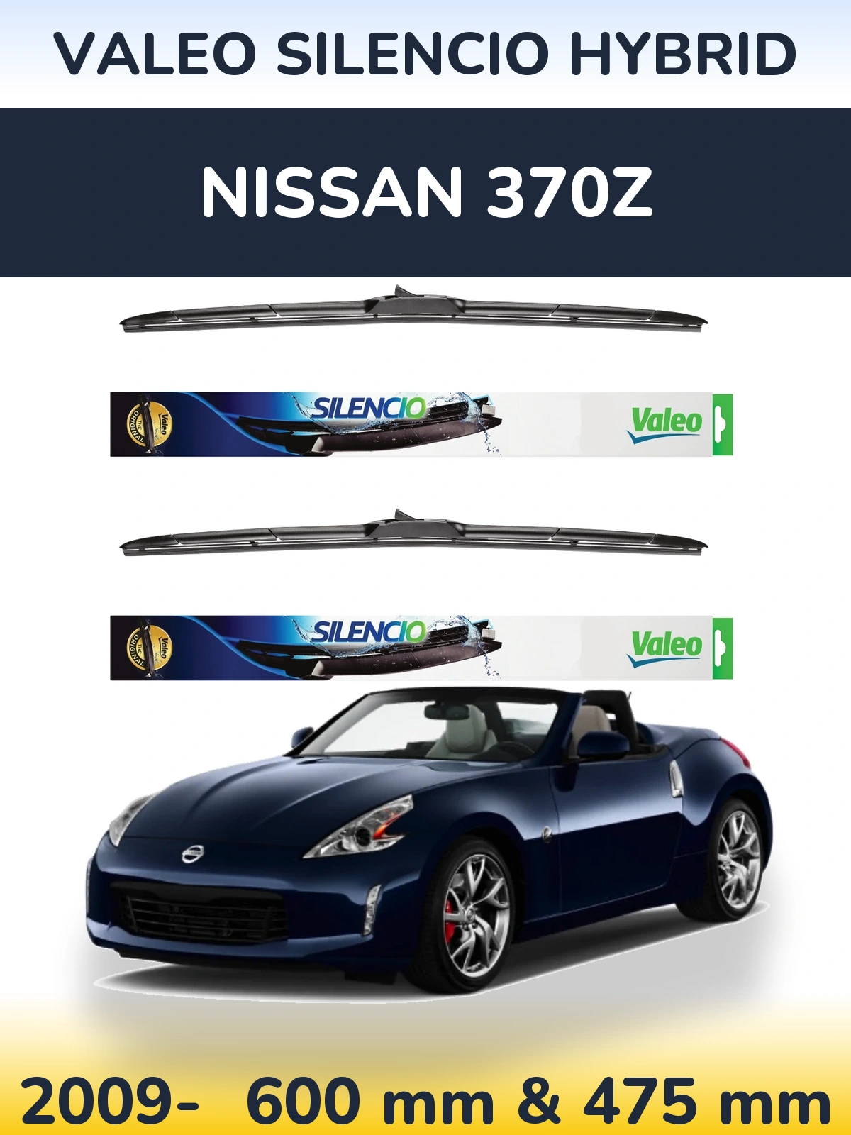 Front wiper blade set Valeo Silencio Hybrid 600 & 475 mm for Nissan 370Z 2009-2026